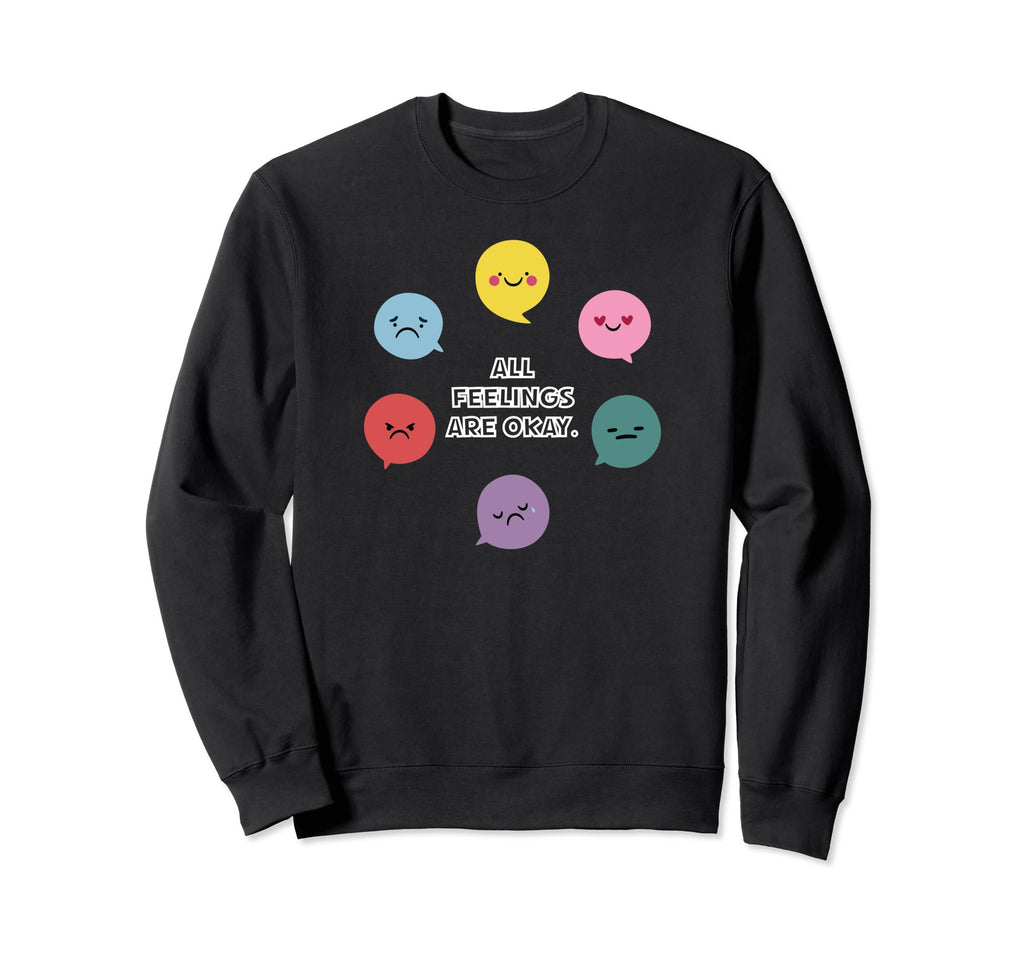All Feelings Are Okay Mental Health Sweatshirt - Minimalist Print Unisex - T-Shirt, Sweatshirt, Hoodie