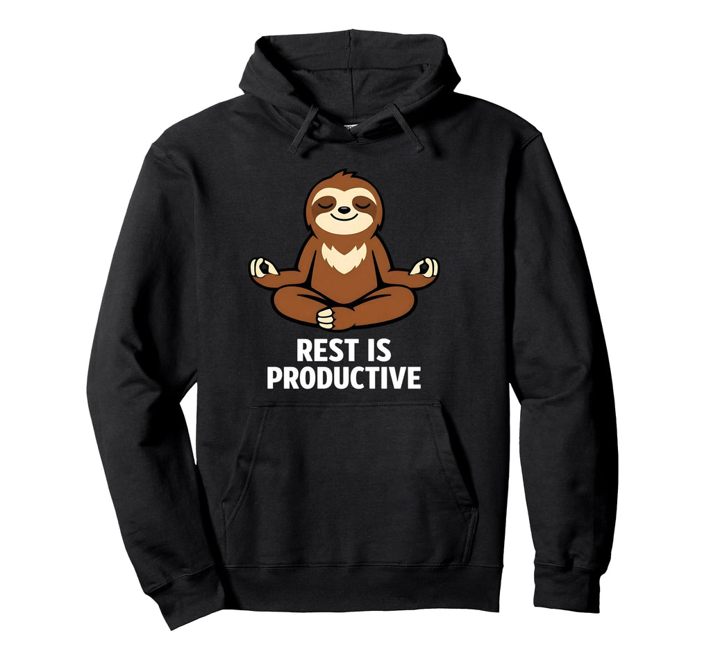 Funny Rest Is Productive Sloth Hoodie - Unique Graphic Men Women - T-Shirt, Sweatshirt, Hoodie