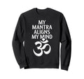 Transcendental Meditation Mindfulness Sweatshirt - Graphic Print Unisex - T-Shirt, Sweatshirt, Hoodie
