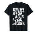 Groovy Neurodivergent Neuro Sparkly T-Shirt - Novelty Apparel Unisex - T-Shirt, Sweatshirt, Hoodie