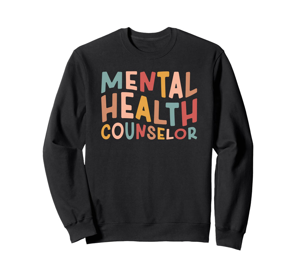 Mental Health Counselor Groovy Sweatshirt - Fun Novelty Design for Adults - T-Shirt, Sweatshirt, Hoodie