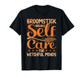 Mental Health Broomstick Breaks Self Care T-Shirt - Trendy Graphic Unisex - T-Shirt, Sweatshirt, Hoodie