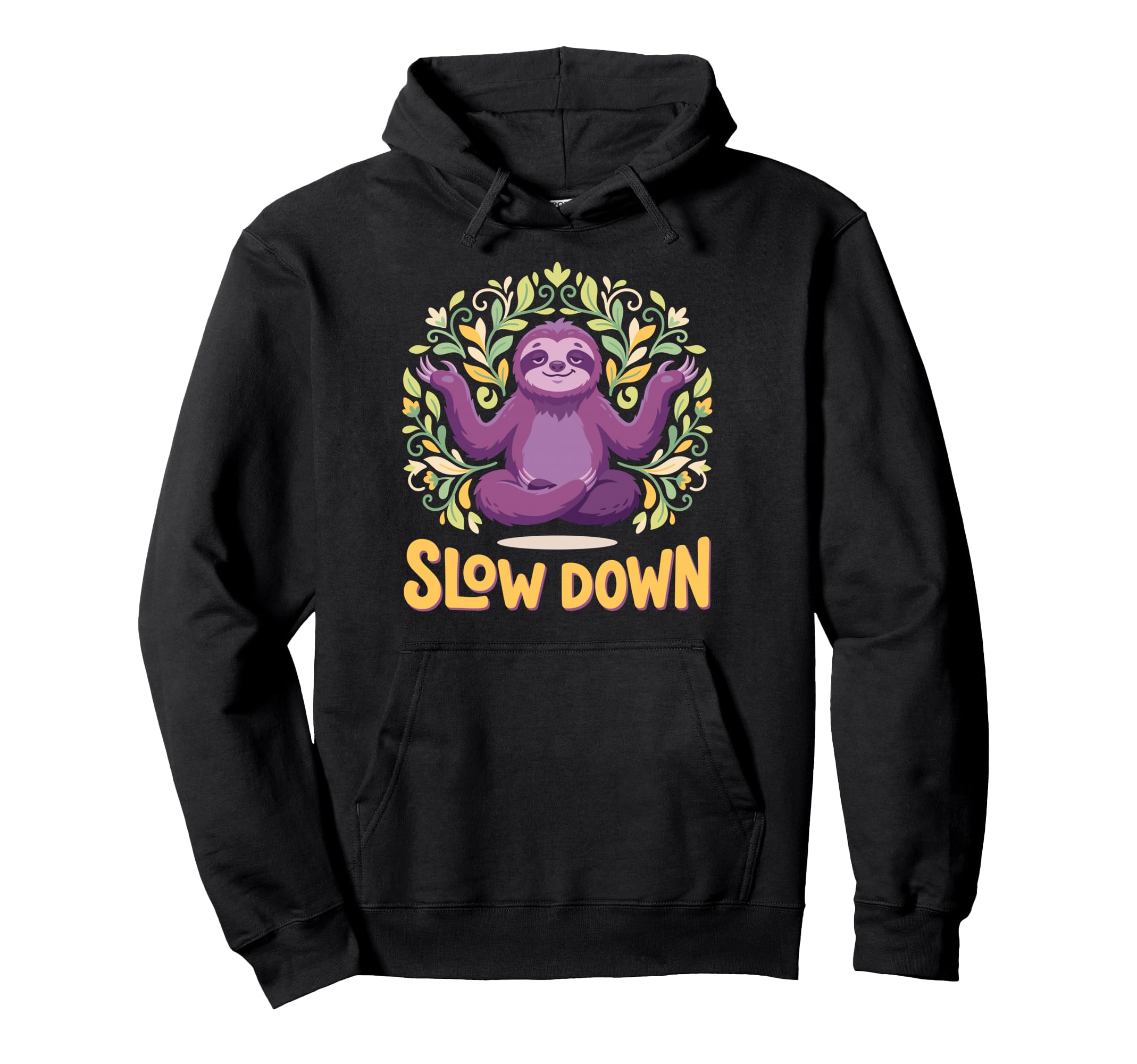 Funny Sloth Yoga Pose Slow Down Meditation Hoodie - Trendy Graphic Unisex - T-Shirt, Sweatshirt, Hoodie