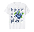 Blueberry Yes Please Fruit Typography T-Shirt - Unique Graphic Men Women - T-Shirt, Sweatshirt, Hoodie