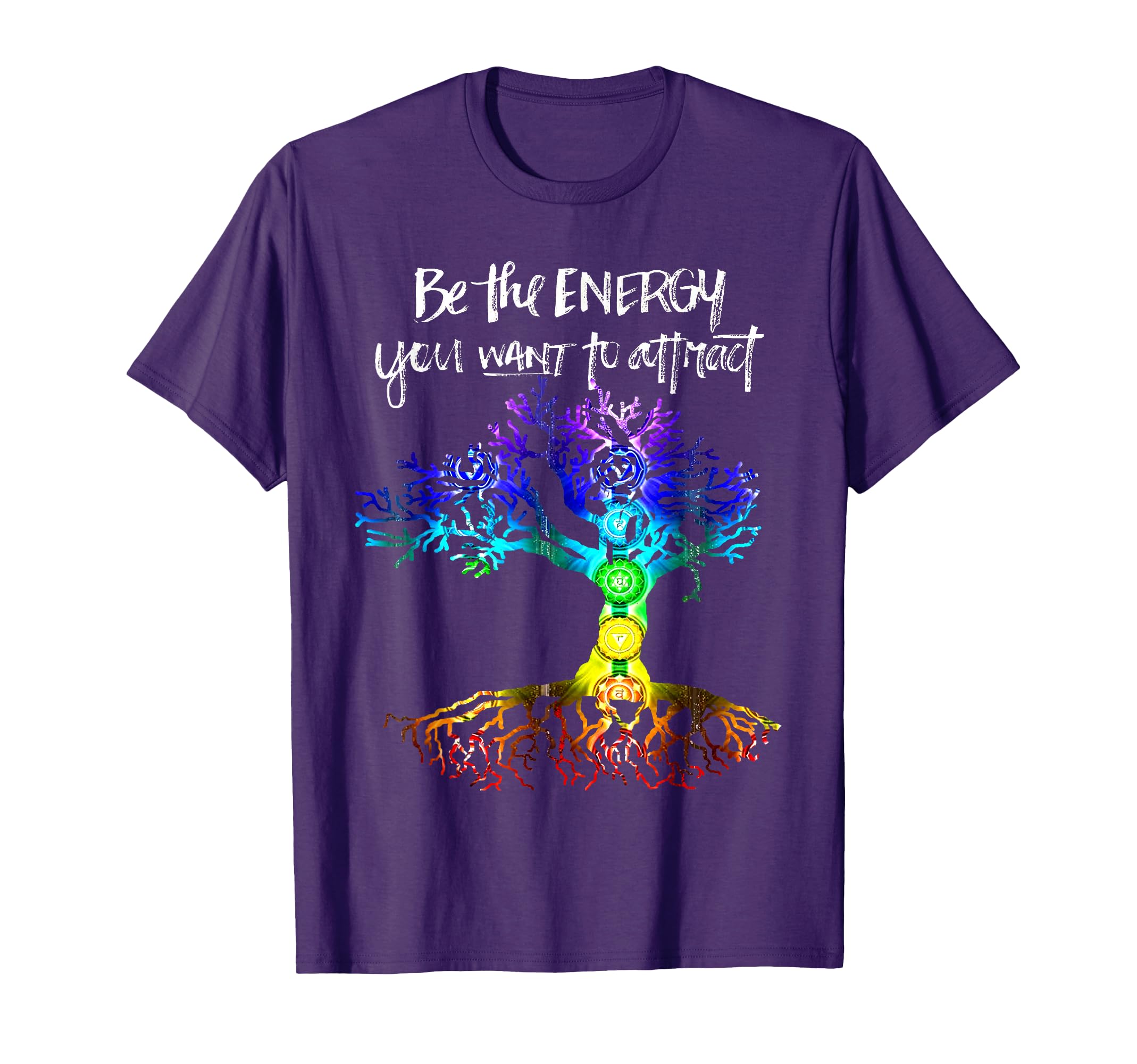 Chakra Tree Life Be Energy You Want T-Shirt - Custom Art Print for Adults - T-Shirt, Sweatshirt, Hoodie