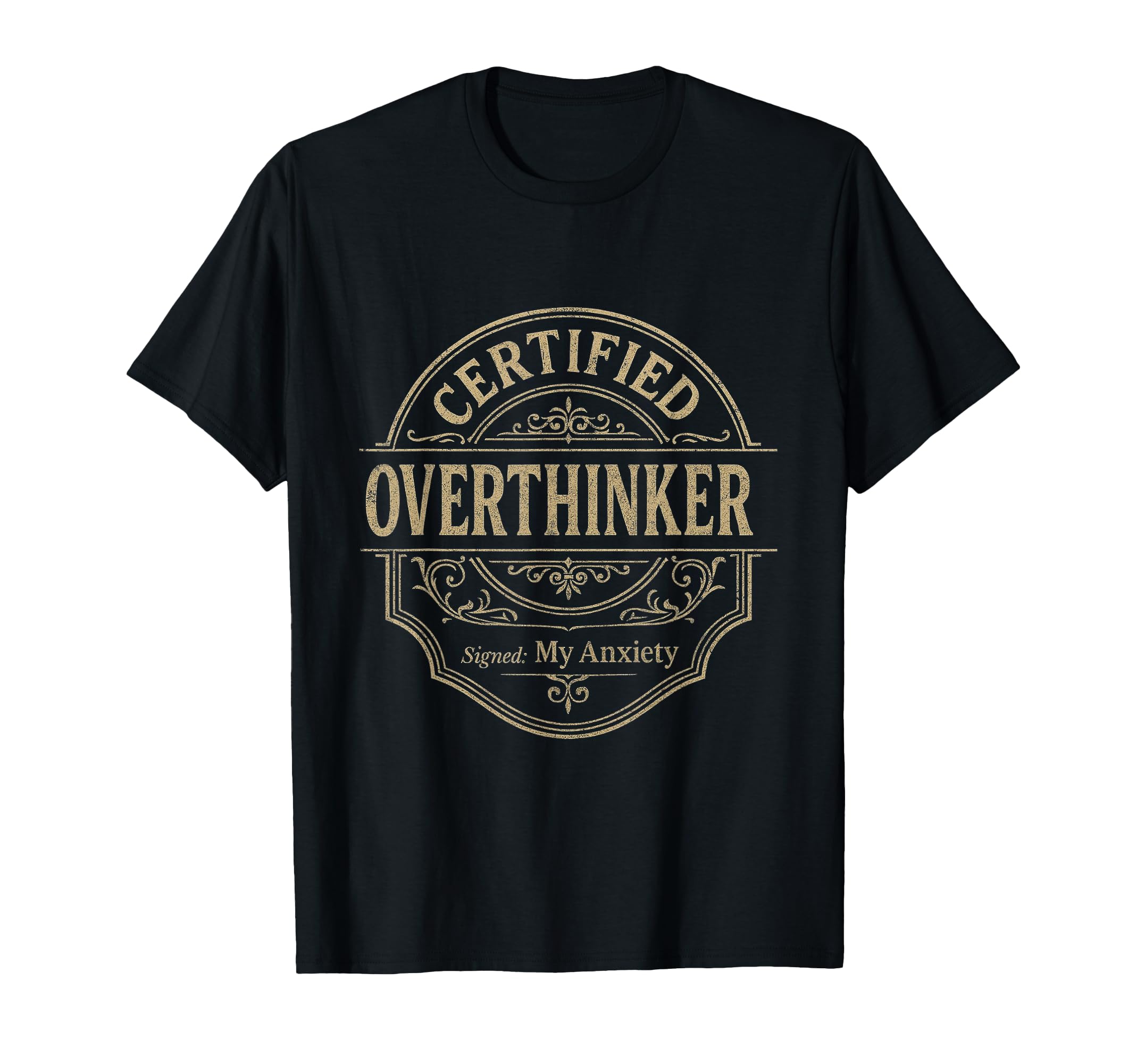 Certified Overthinker Anxiety Dark T-Shirt - Fun Novelty Design for Adults - T-Shirt, Sweatshirt, Hoodie