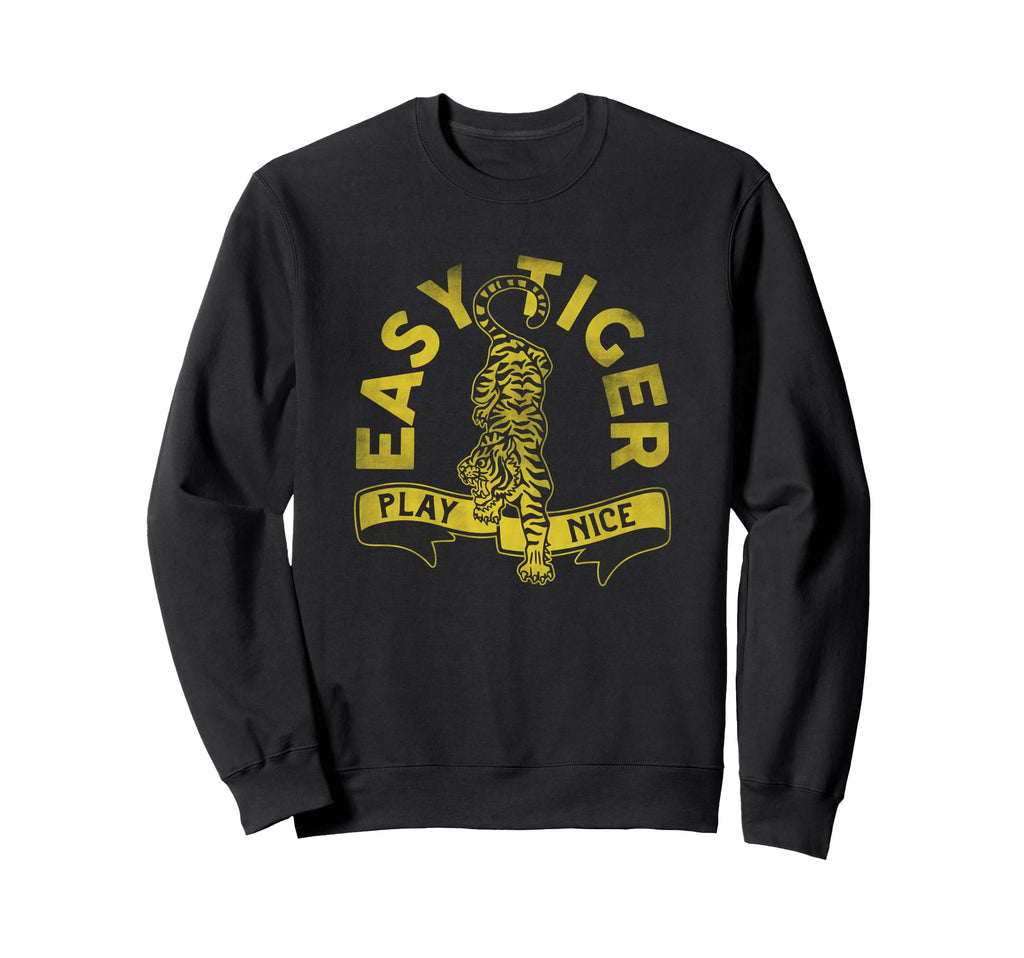 Easy Tiger Play Nice Funny Yellow Sweatshirt - Custom Art Print Men Women - T-Shirt, Sweatshirt, Hoodie