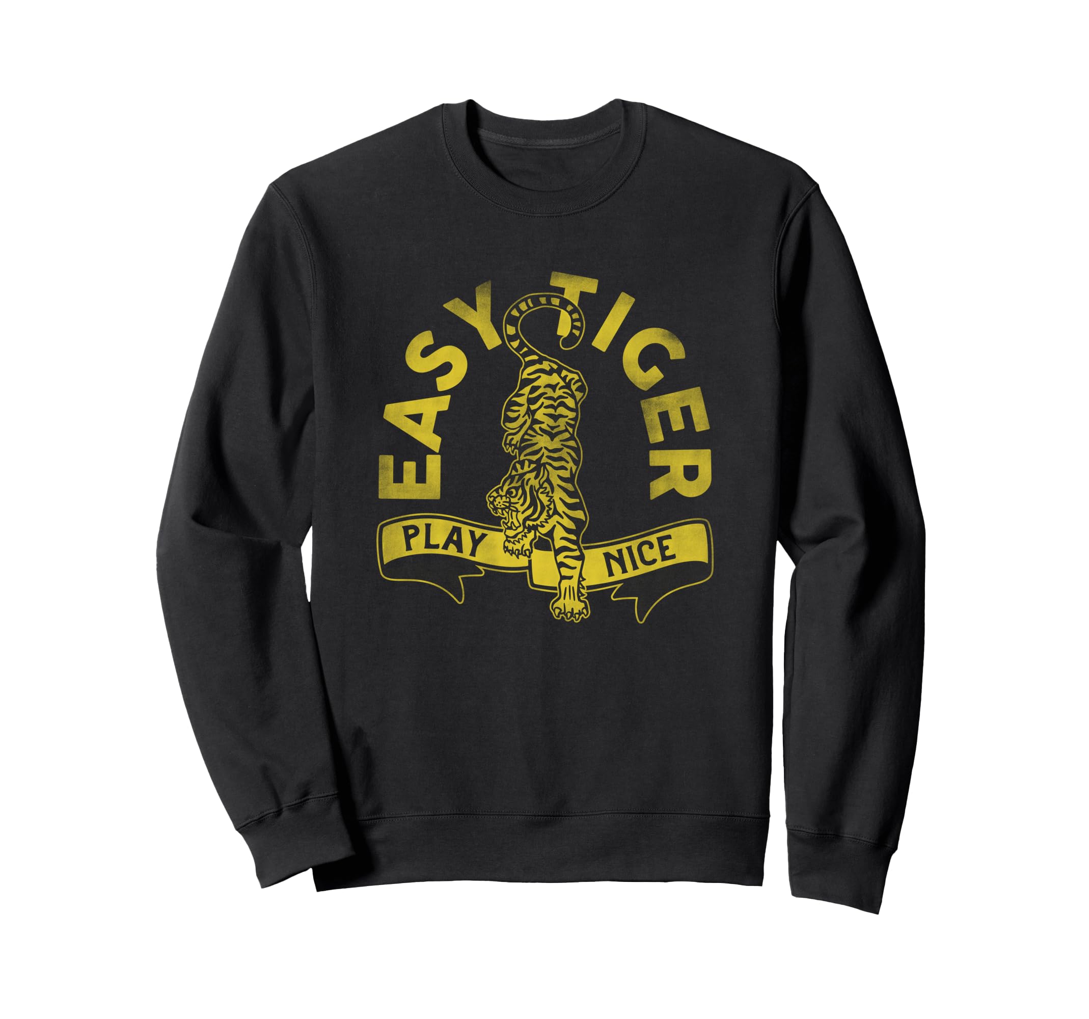 Easy Tiger Play Nice Funny Yellow Sweatshirt - Custom Art Print Men Women - T-Shirt, Sweatshirt, Hoodie