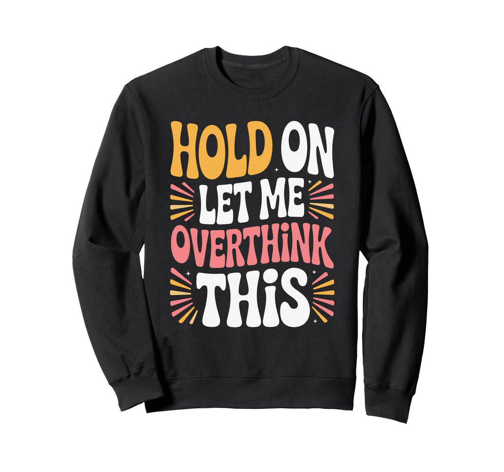 Funny Panda Overthinking Meme Sweatshirt - Aesthetic Graphic Unisex - T-Shirt, Sweatshirt, Hoodie