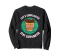 Funny Coffee Motivation Caffeine Sweatshirt - Custom Art Print for Adults - T-Shirt, Sweatshirt, Hoodie
