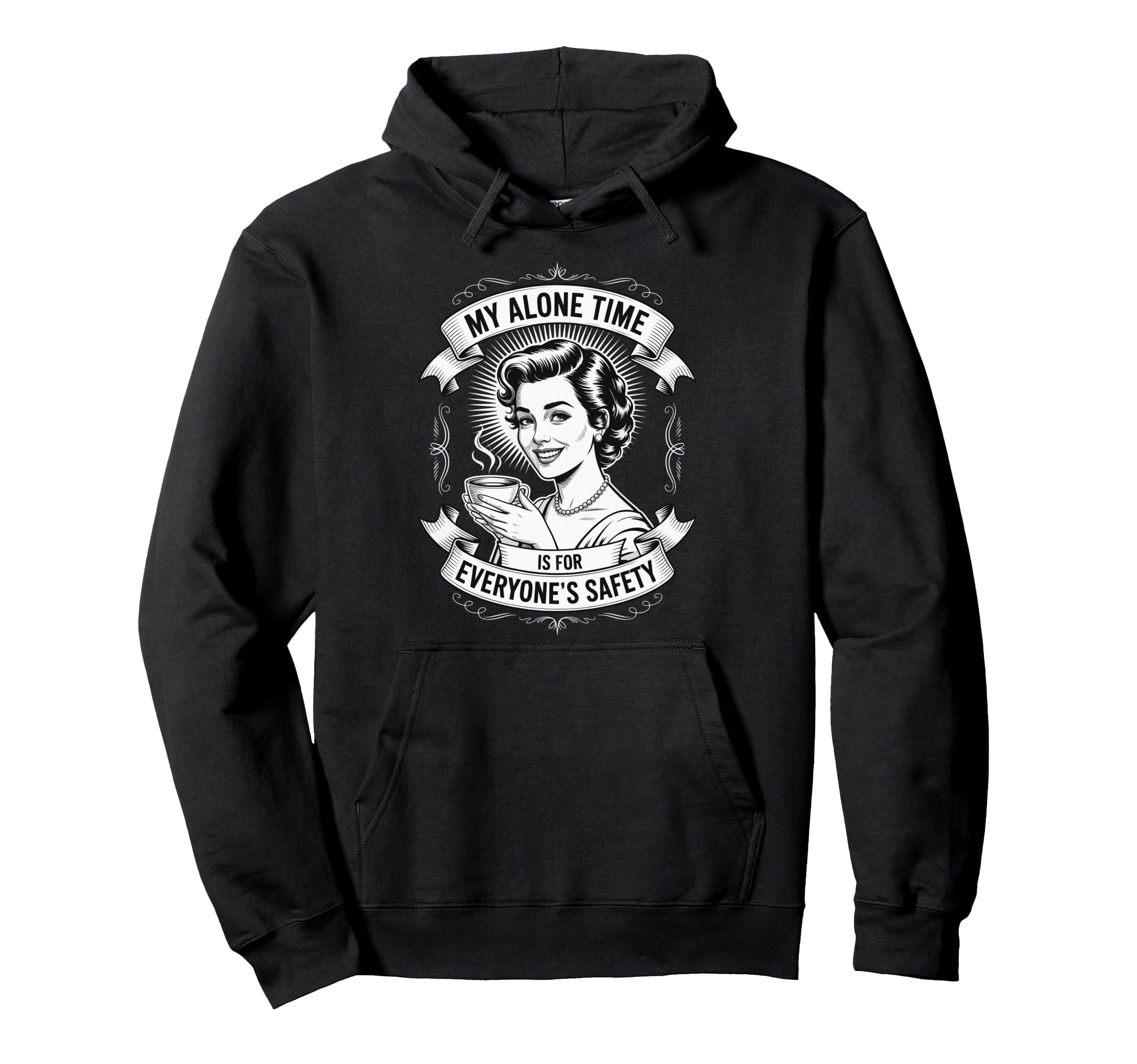 My Alone Time Is Everyones Safety Hoodie - Fun Novelty Design for Adults - T-Shirt, Sweatshirt, Hoodie