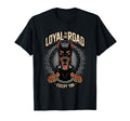 Loyal To Road Doberman Motorcycle Biker T-Shirt - Unique Graphic for Adults - T-Shirt, Sweatshirt, Hoodie