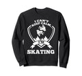 I Cant Keep Calm Im Skating Sweatshirt - Aesthetic Graphic for Adults - T-Shirt, Sweatshirt, Hoodie
