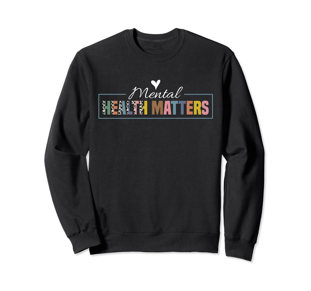 Mental Health Matters Leopard Sweatshirt - Aesthetic Graphic Men Women - T-Shirt, Sweatshirt, Hoodie