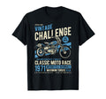 Challenge Motorcycle Race T-Shirt - Fun Novelty Design for Adults - T-Shirt, Sweatshirt, Hoodie