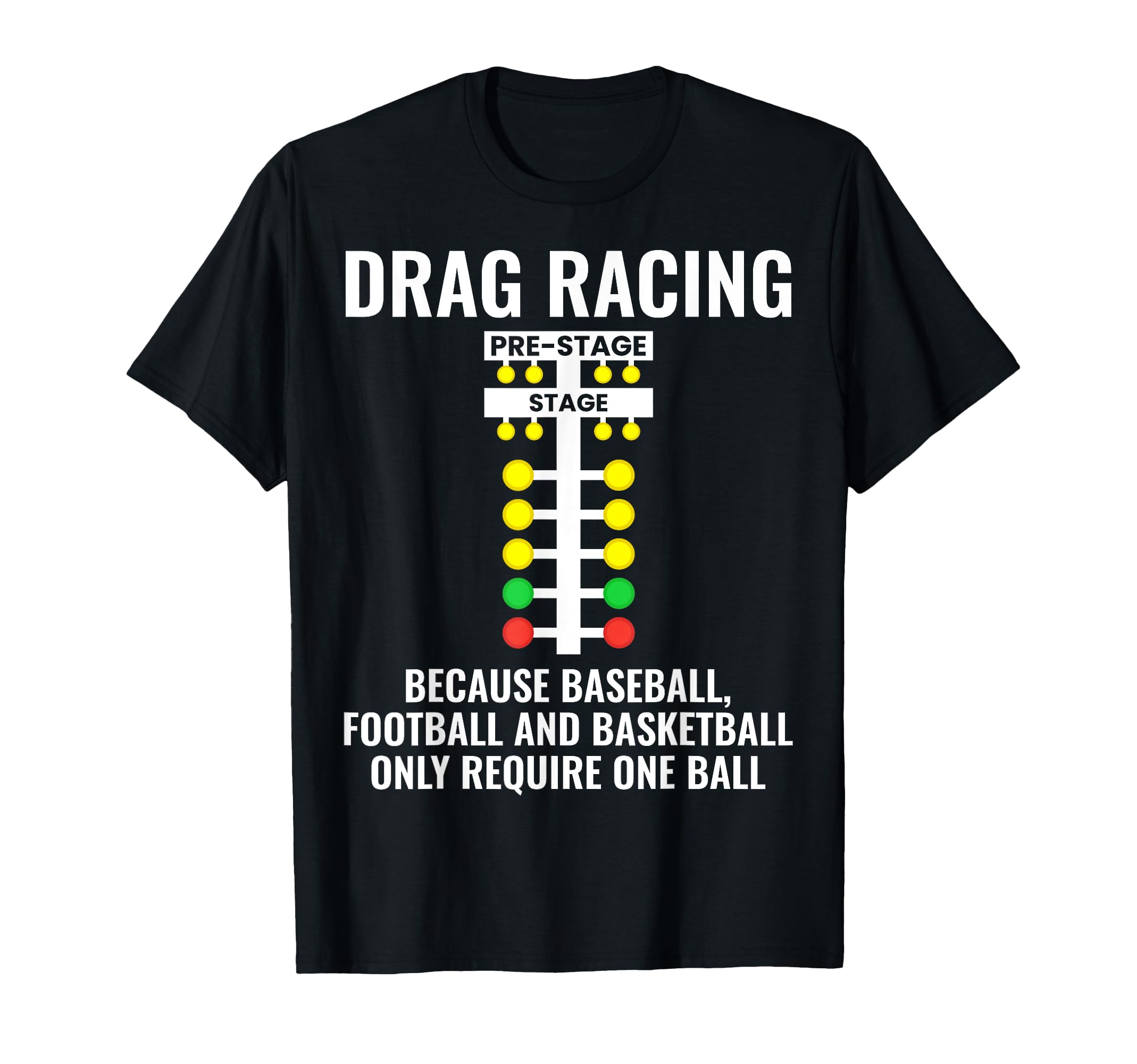 Funny Drag Racing Because T-Shirt - Fun Novelty Design Men Women - T-Shirt, Sweatshirt, Hoodie