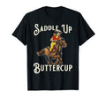 Saddle Up Buttercup Cowboy Cowgirl T-Shirt - Streetwear Style Unisex - T-Shirt, Sweatshirt, Hoodie