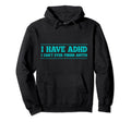 Jokes Funny Finish Cant Add Adhd Brain Hoodie - Streetwear Style for Adults - T-Shirt, Sweatshirt, Hoodie