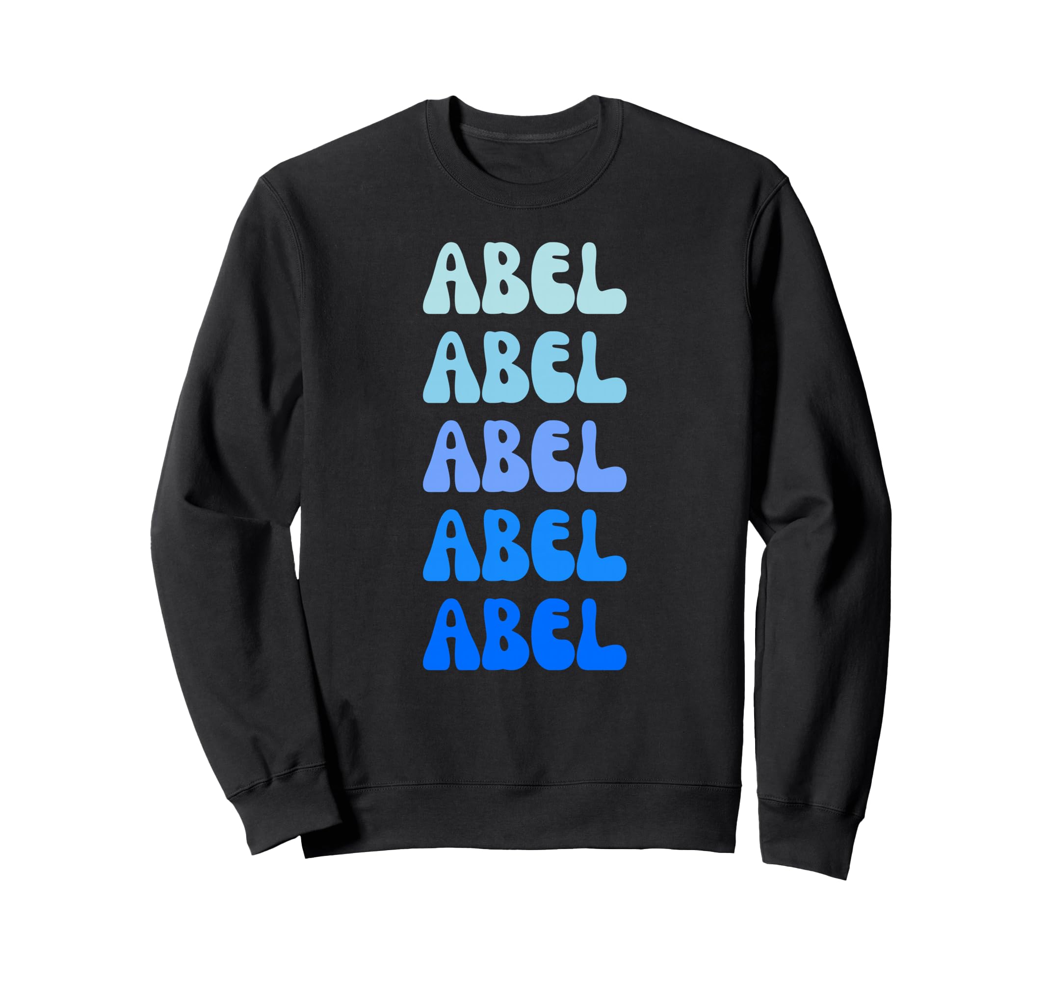 Abel Name Stack Sweatshirt - Graphic Print Unisex - T-Shirt, Sweatshirt, Hoodie