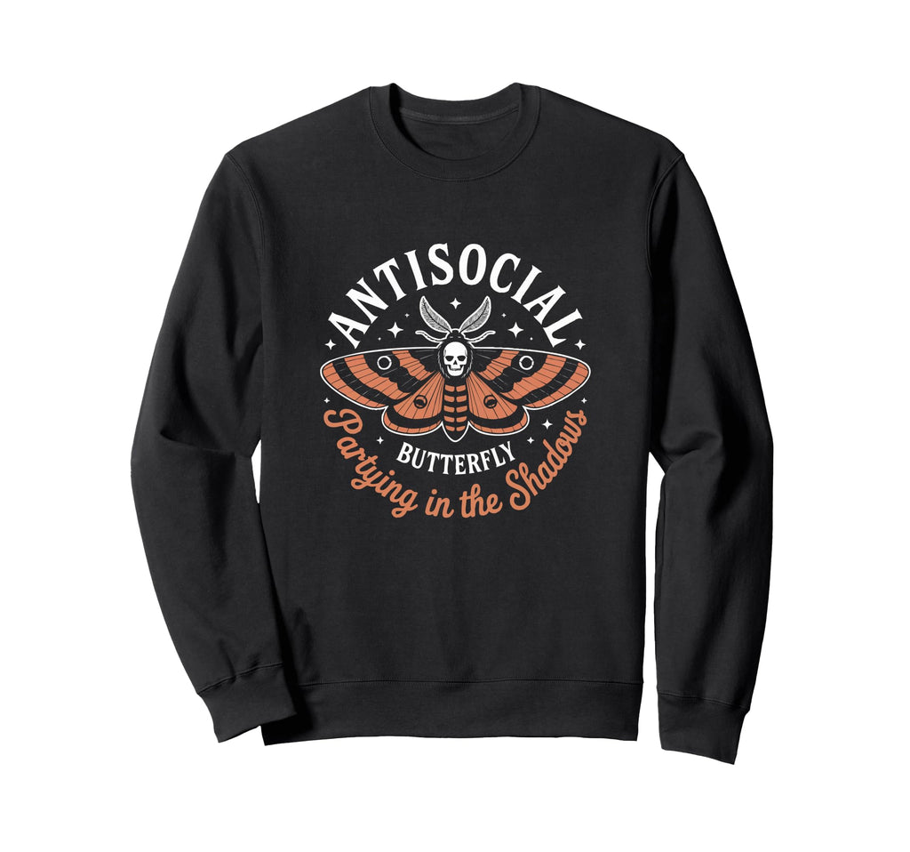 Funny Anti Social Butterfly Sarcasm Sweatshirt - Unique Graphic for Adults - T-Shirt, Sweatshirt, Hoodie