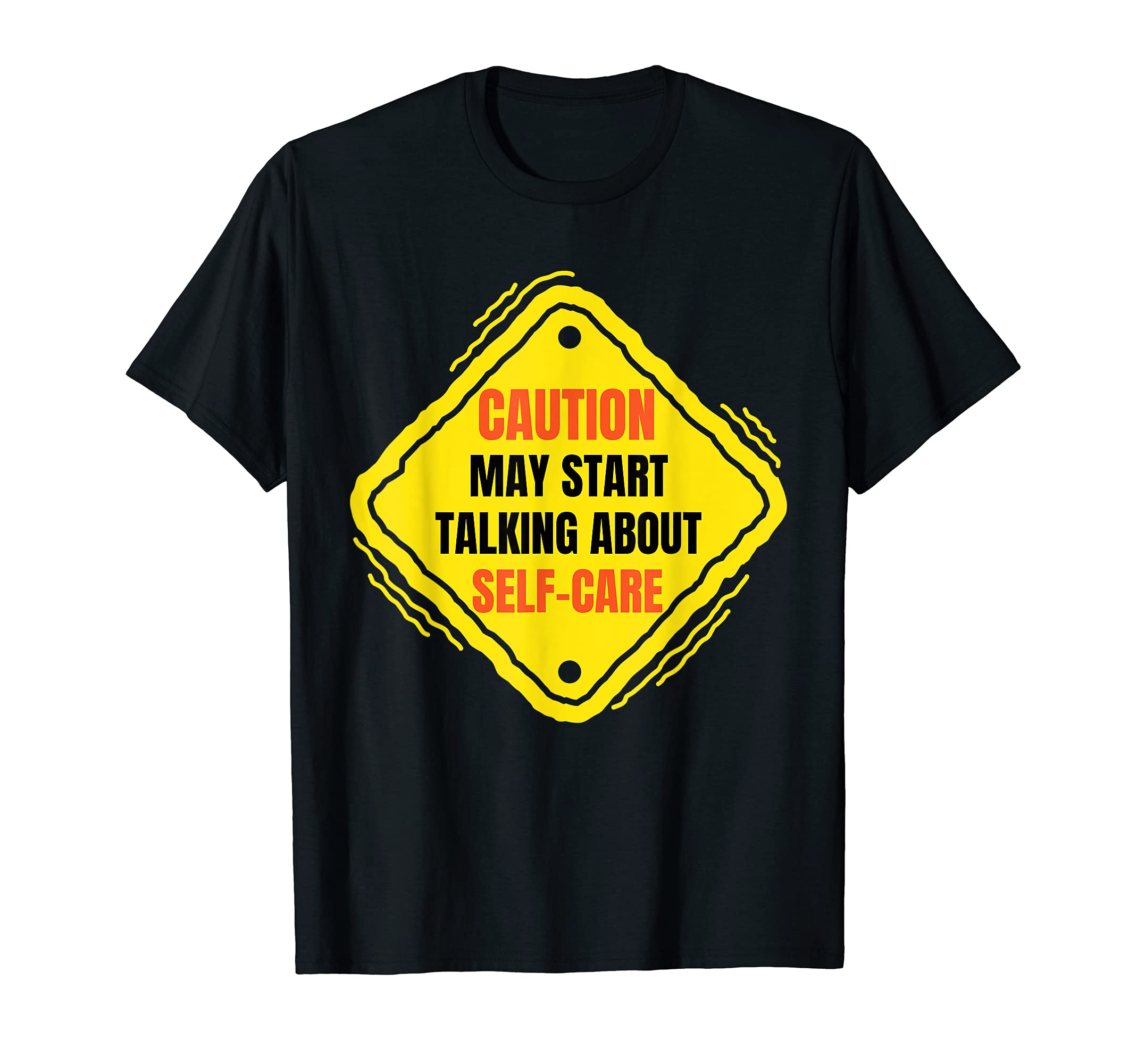 Fun Meme Funny Self Care Awareness T-Shirt - Fun Novelty Design for Adults - T-Shirt, Sweatshirt, Hoodie