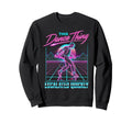 This Dance Thing Escalated Quickly Sweatshirt - Novelty Apparel for Adults - T-Shirt, Sweatshirt, Hoodie