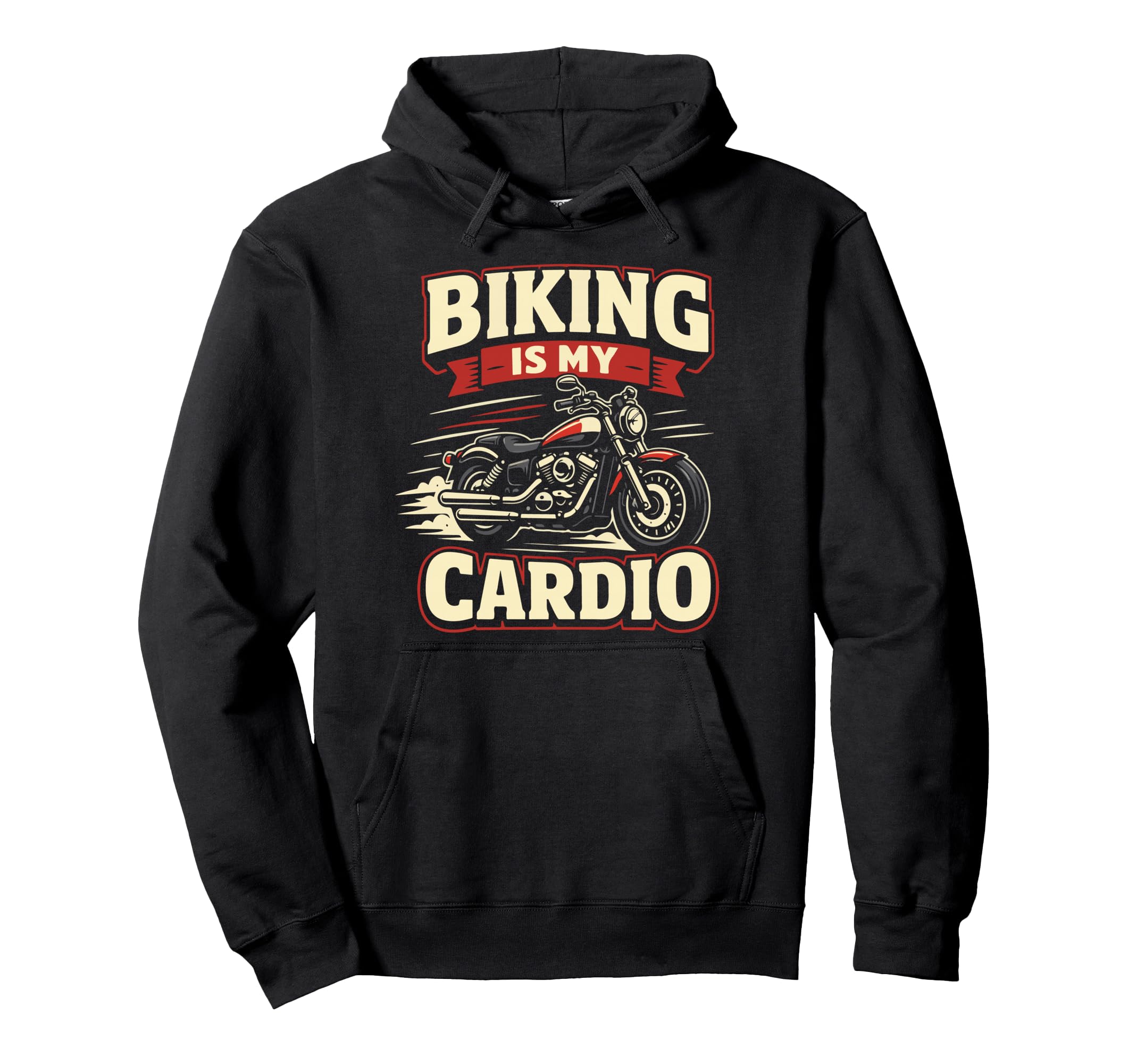 Motorcycle Biker Biking Is My Cardio Hoodie - Streetwear Style Men Women - T-Shirt, Sweatshirt, Hoodie