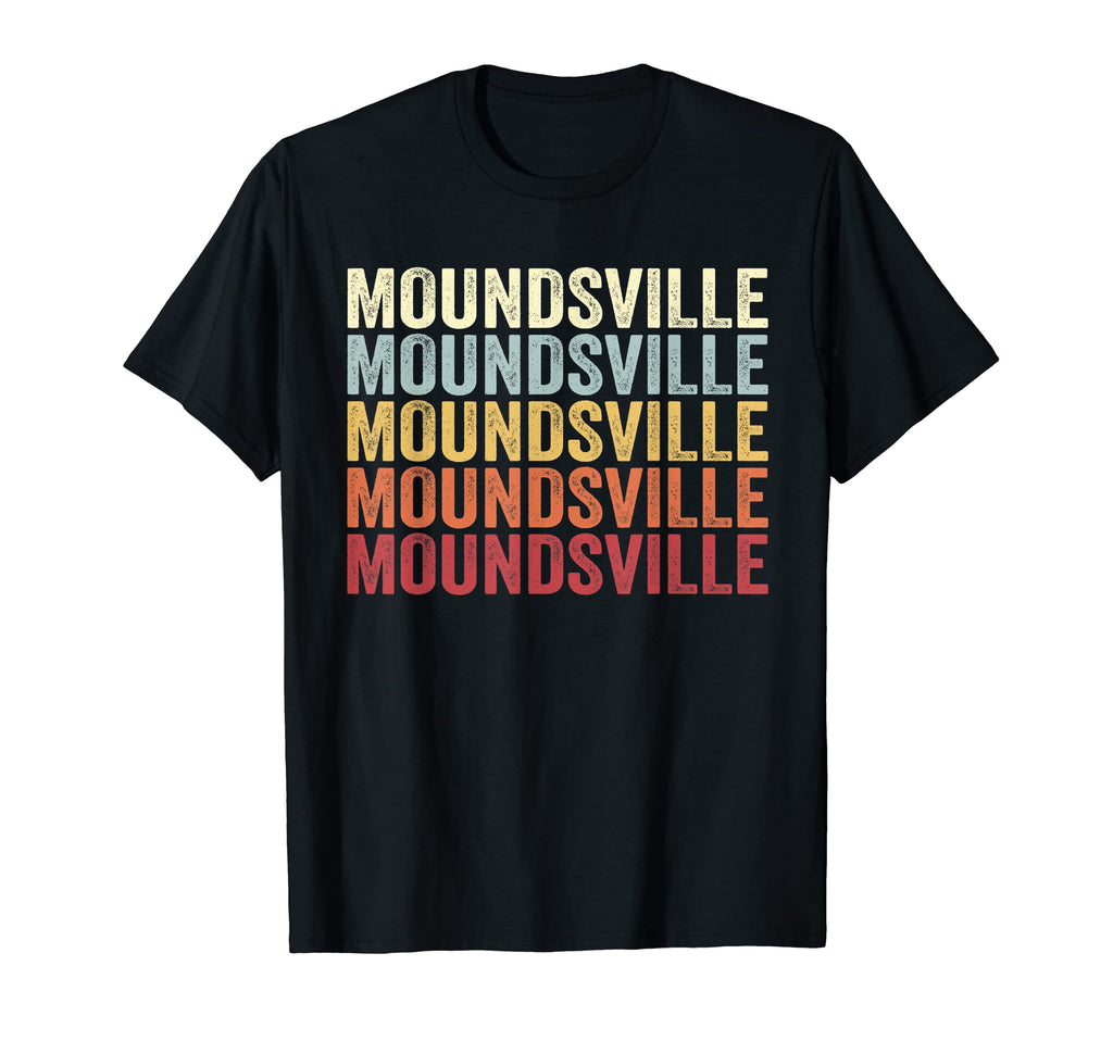 Moundsville West Virginia Moundsville T-Shirt - Trendy Graphic Men Women - T-Shirt, Sweatshirt, Hoodie