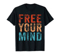 Free Your Mind Self Care T-Shirt - Trendy Graphic Unisex - T-Shirt, Sweatshirt, Hoodie