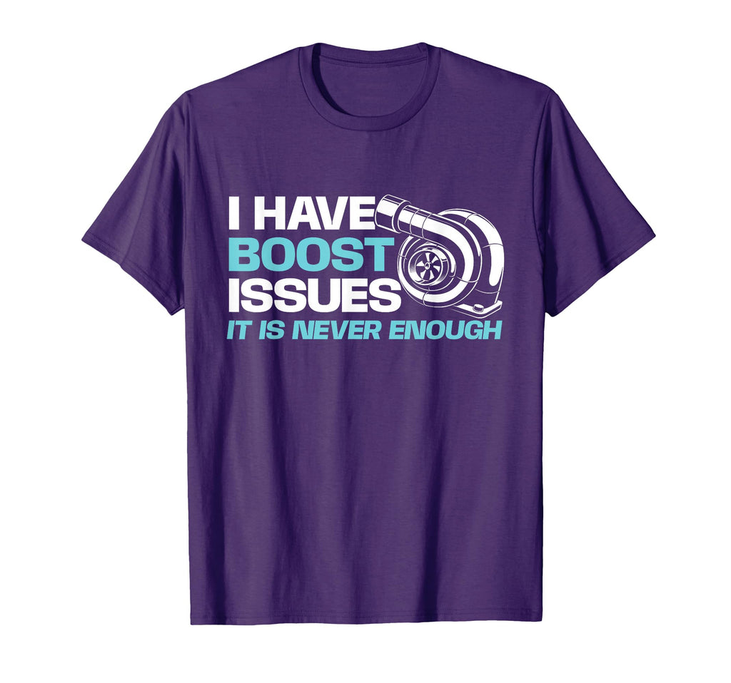 Funny Car Shirts I Have Boost Issues T-Shirt - Trendy Graphic for Adults - T-Shirt, Sweatshirt, Hoodie
