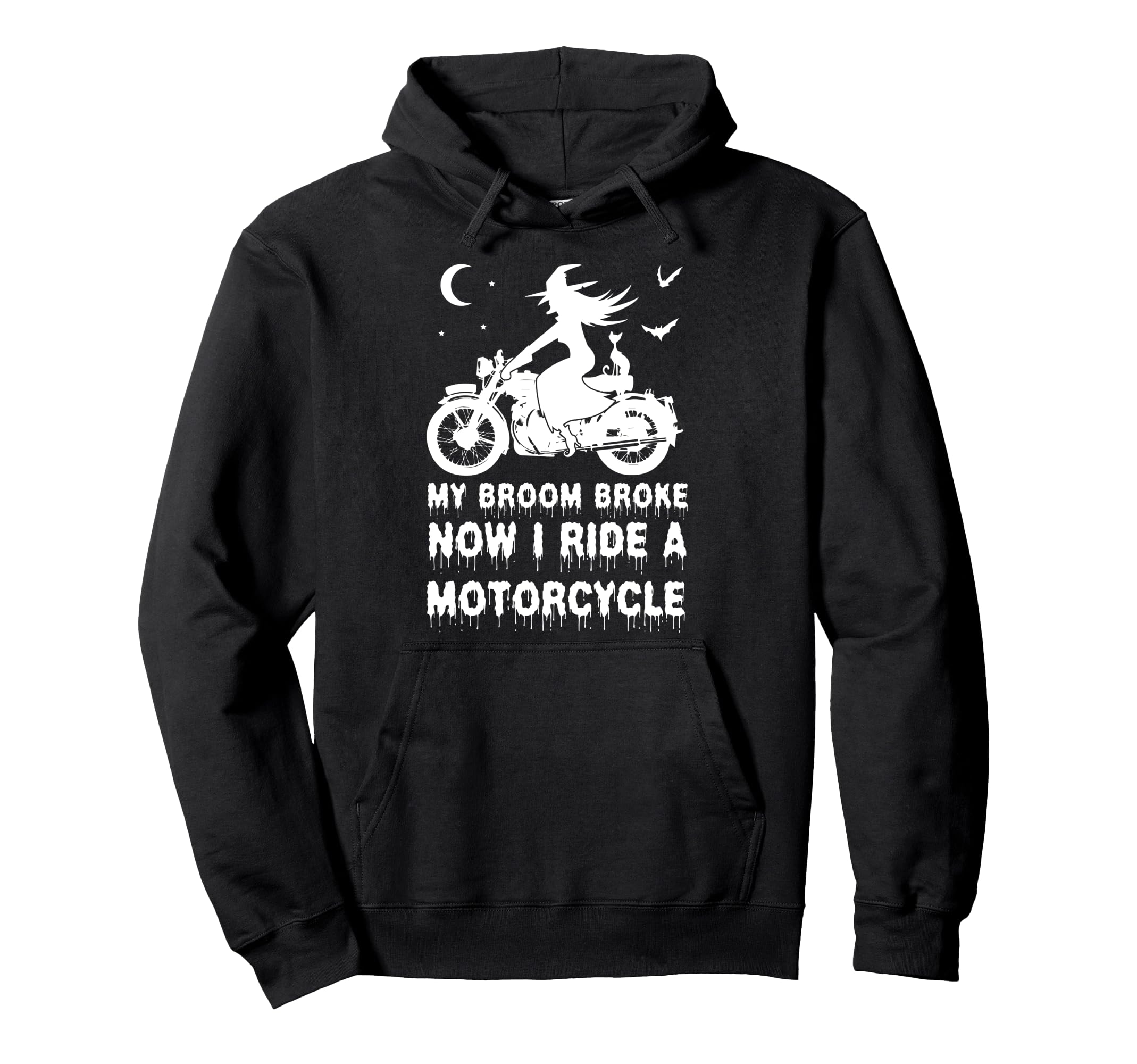 Motorcycle Biker Halloween My Broom Broke Hoodie - Graphic Print Men Women - T-Shirt, Sweatshirt, Hoodie