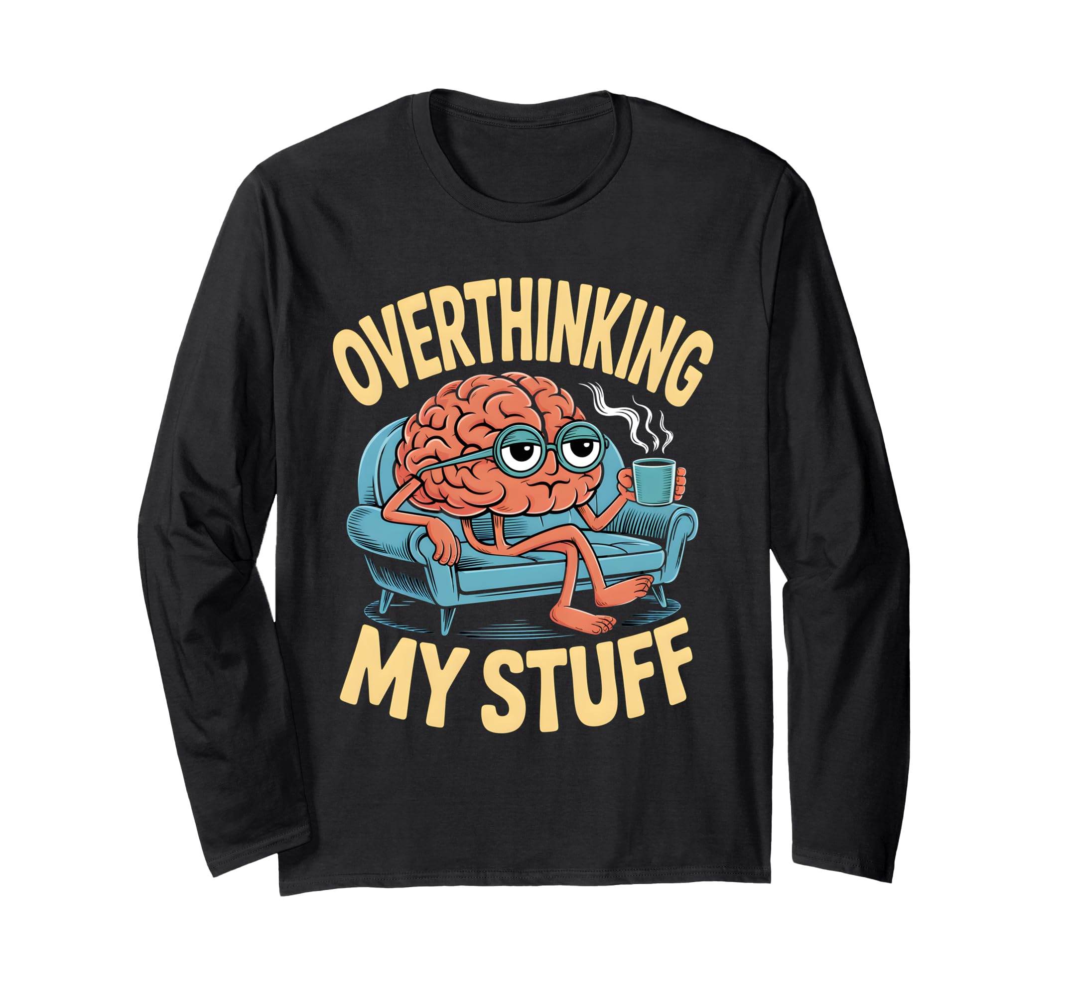 Funny Overthinking Anxiety Worrying T-Shirt - Custom Art Print Unisex - T-Shirt, Sweatshirt, Hoodie