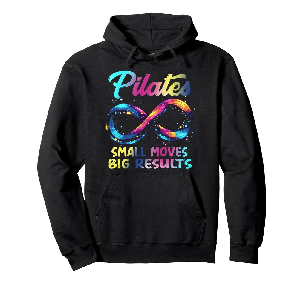 Pilates Small Moves Big Results Hoodie - Trendy Graphic for Adults - T-Shirt, Sweatshirt, Hoodie