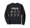 Car Guy Things I Do My Spare Time Sweatshirt - Trendy Graphic for Adults - T-Shirt, Sweatshirt, Hoodie