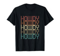 Howdy Howdy Howdy Country Western T-Shirt - Aesthetic Graphic Unisex - T-Shirt, Sweatshirt, Hoodie