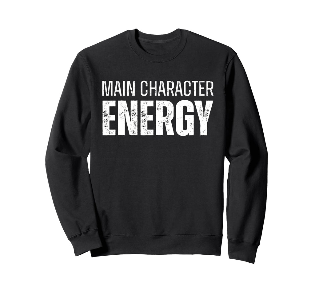 Main Character Energy Self Care Sweatshirt - Custom Art Print for Adults - T-Shirt, Sweatshirt, Hoodie
