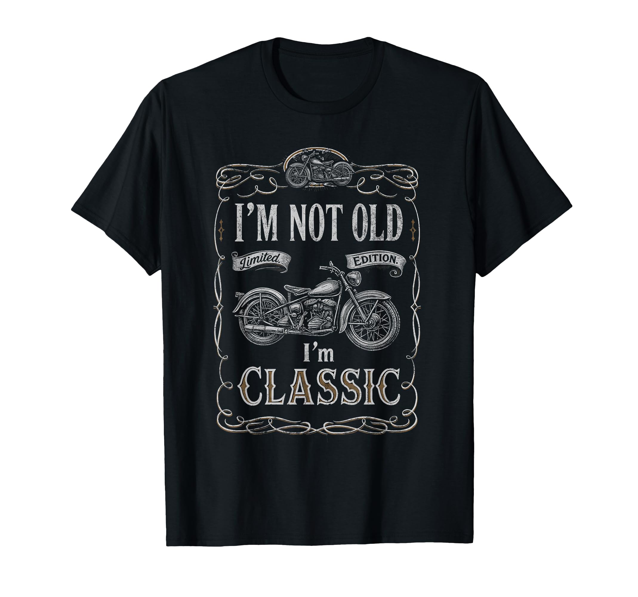Im Not Old Im Funny Motorcycle T-Shirt - Fun Novelty Design for Adults - T-Shirt, Sweatshirt, Hoodie