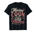 Maine Coon Mama Cat Lover T-Shirt - Fun Novelty Design Men Women - T-Shirt, Sweatshirt, Hoodie
