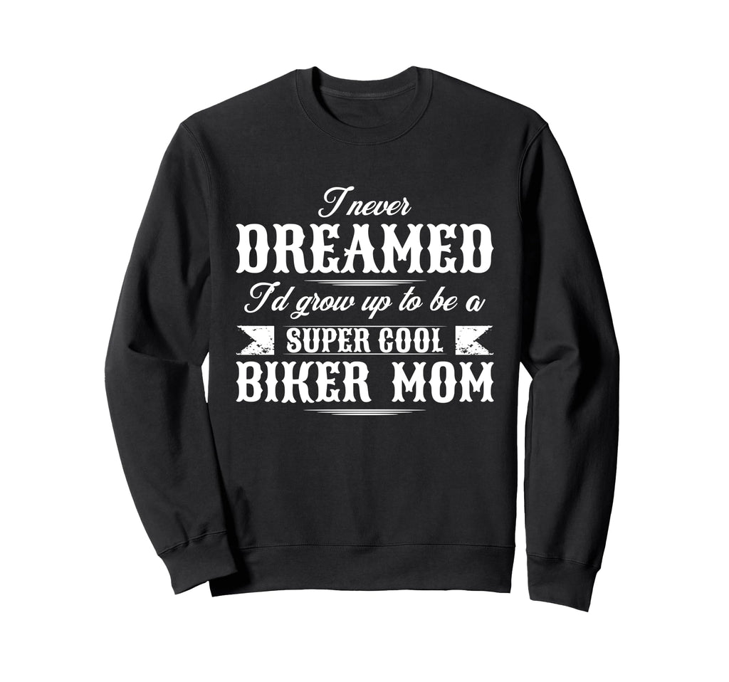 Motorcycle Mom Biker Mother Sweatshirt - Graphic Print Unisex - T-Shirt, Sweatshirt, Hoodie