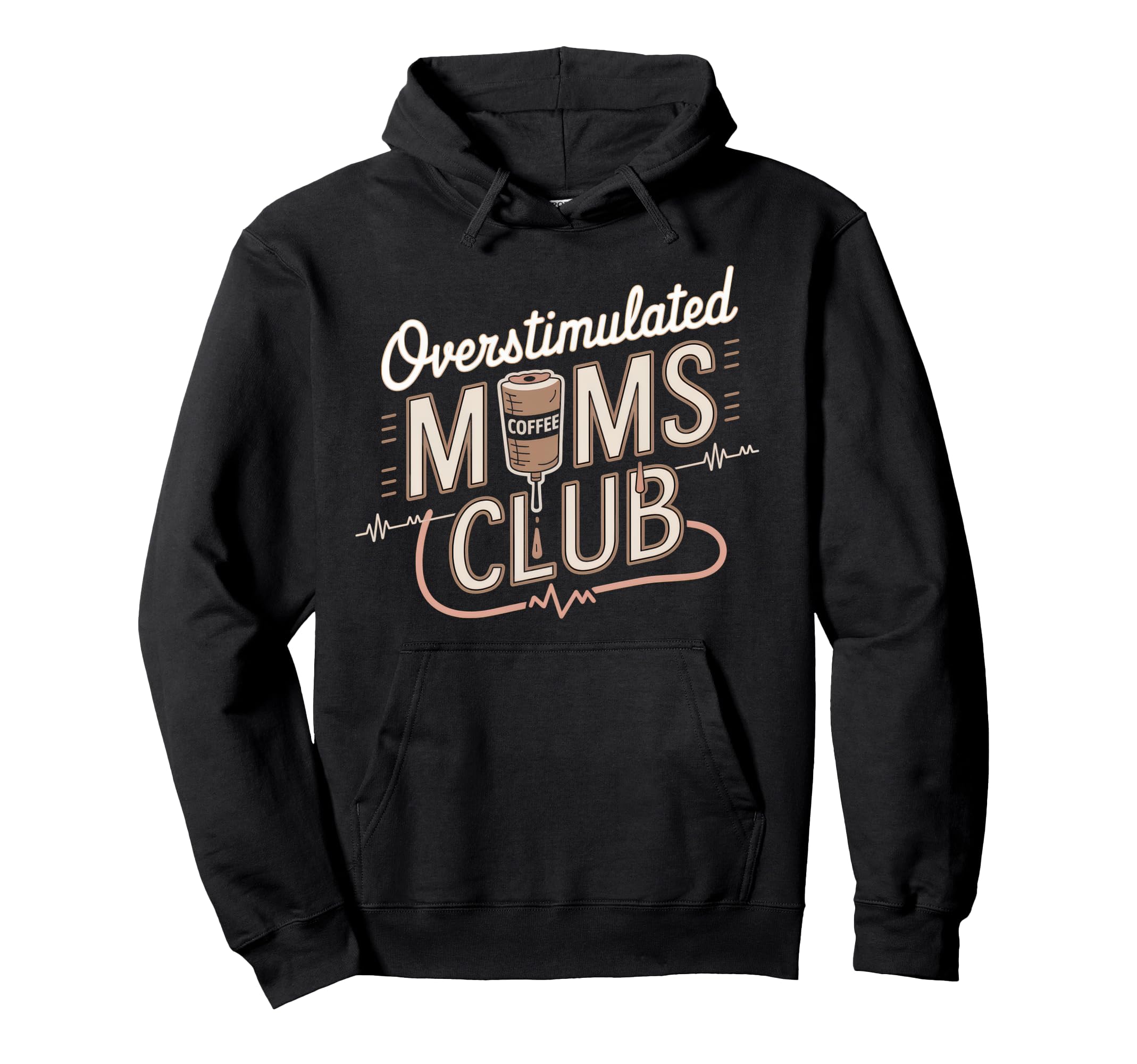 Overstimulated Moms Club Mom Depression Hoodie - Custom Art Print Unisex - T-Shirt, Sweatshirt, Hoodie