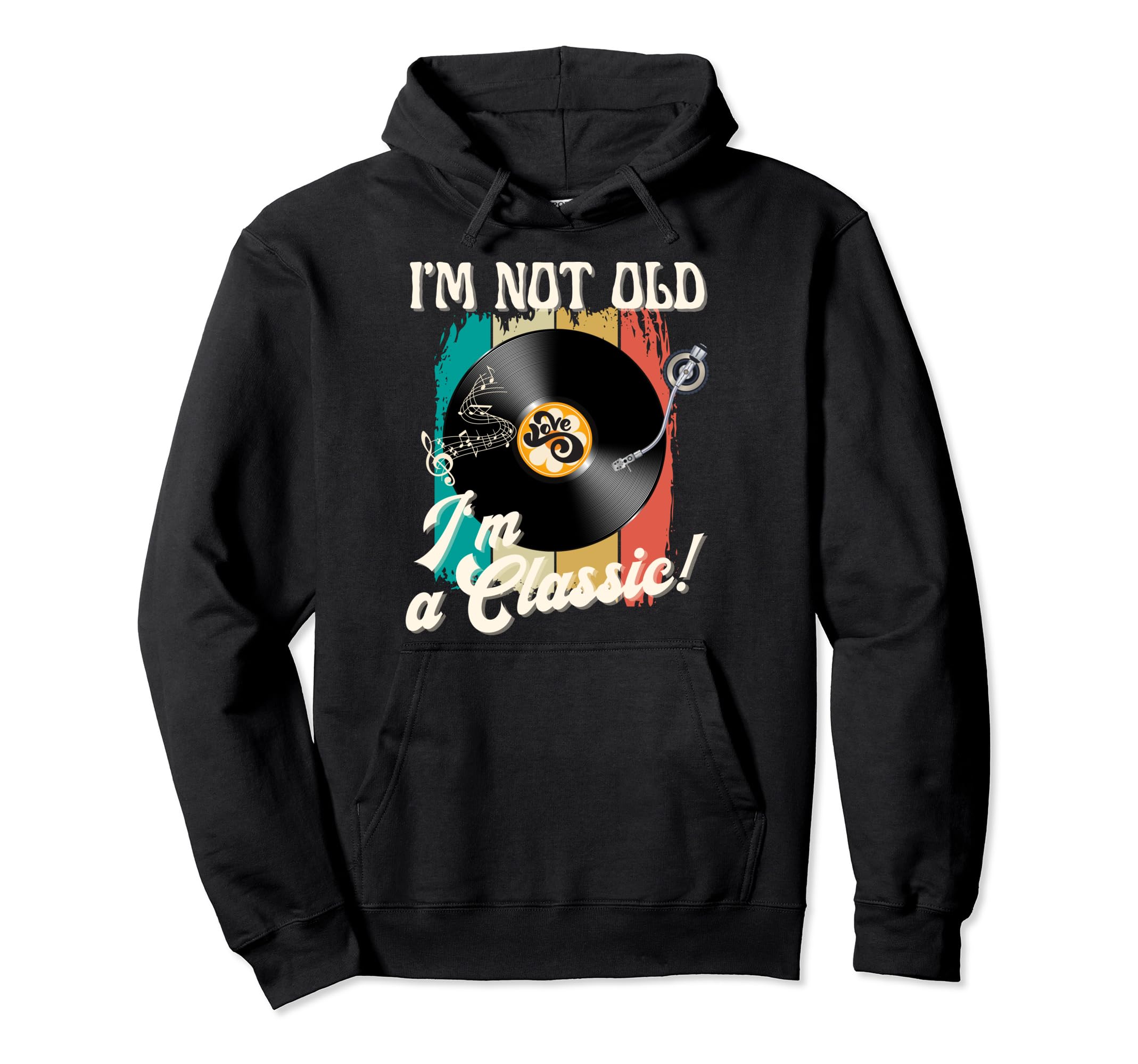 Vinyl Record Player Birthday Im Not Old Hoodie - Graphic Print for Adults - T-Shirt, Sweatshirt, Hoodie