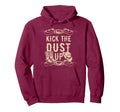 Kick Dust Up Cowboy Cowgirl Western Hoodie - Novelty Apparel Unisex - T-Shirt, Sweatshirt, Hoodie