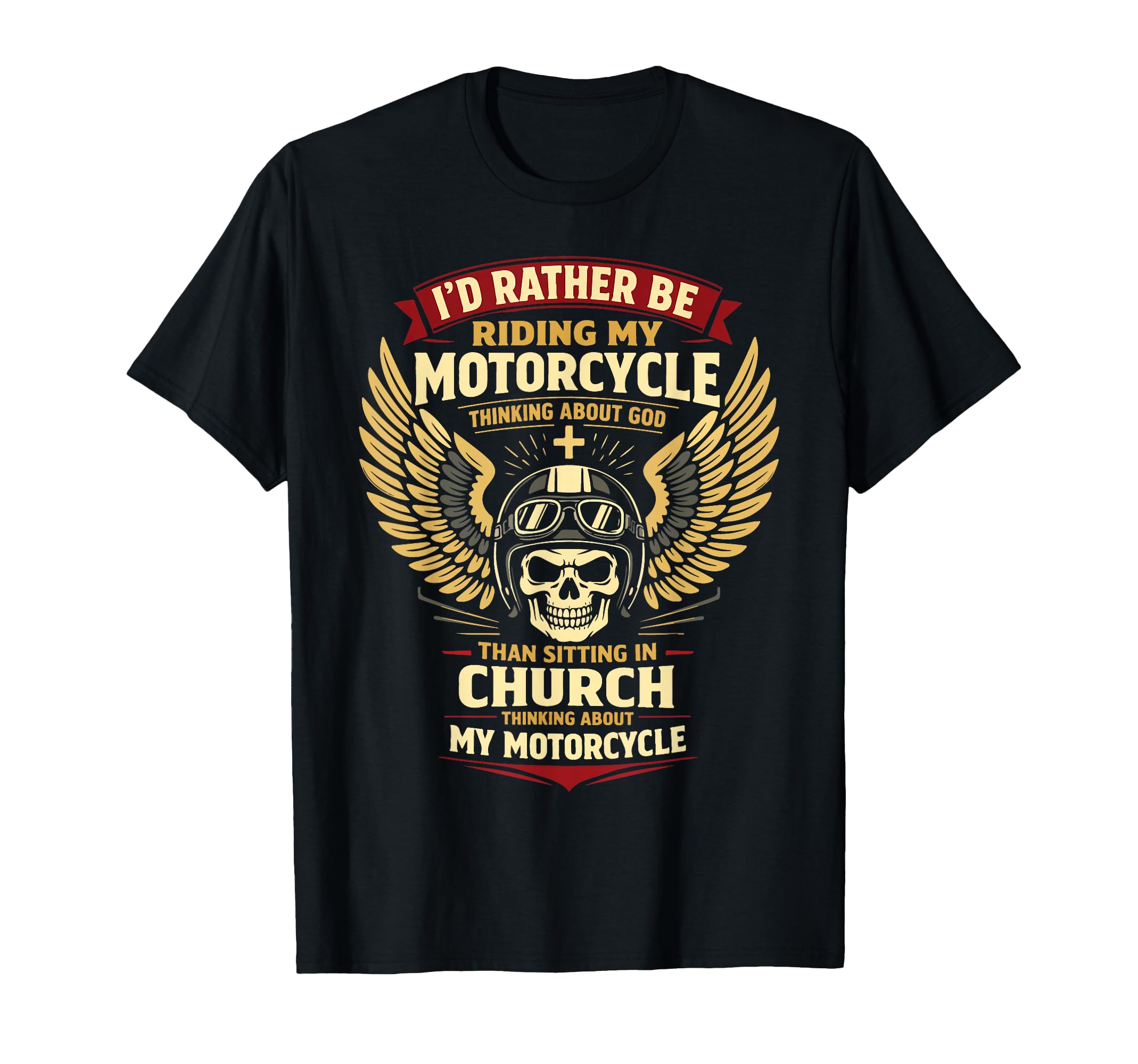 Christian Motorcycle Biker Id Rather T-Shirt - Trendy Graphic for Adults - T-Shirt, Sweatshirt, Hoodie