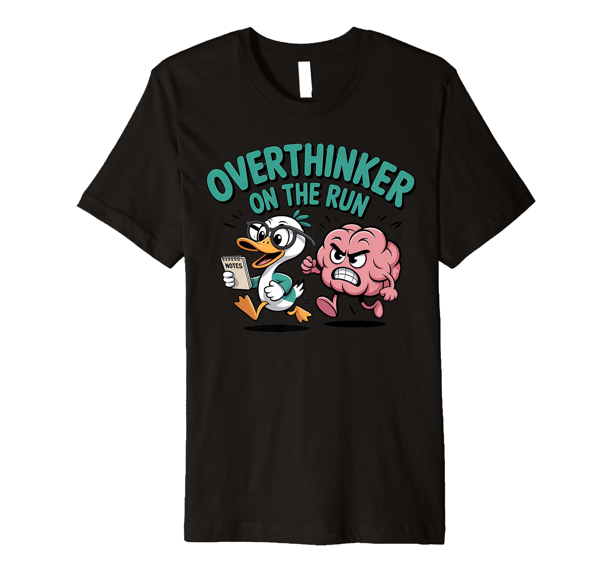 Overthinker Run Duck T-Shirt - Casual Everyday Wear Unisex - T-Shirt, Sweatshirt, Hoodie