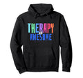 Therapy Is Awesome Self Care Mental Hoodie - Fun Novelty Design Men Women - T-Shirt, Sweatshirt, Hoodie
