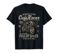 Cafe Racer Full Speed Motorcycle T-Shirt - Unique Graphic Unisex - T-Shirt, Sweatshirt, Hoodie