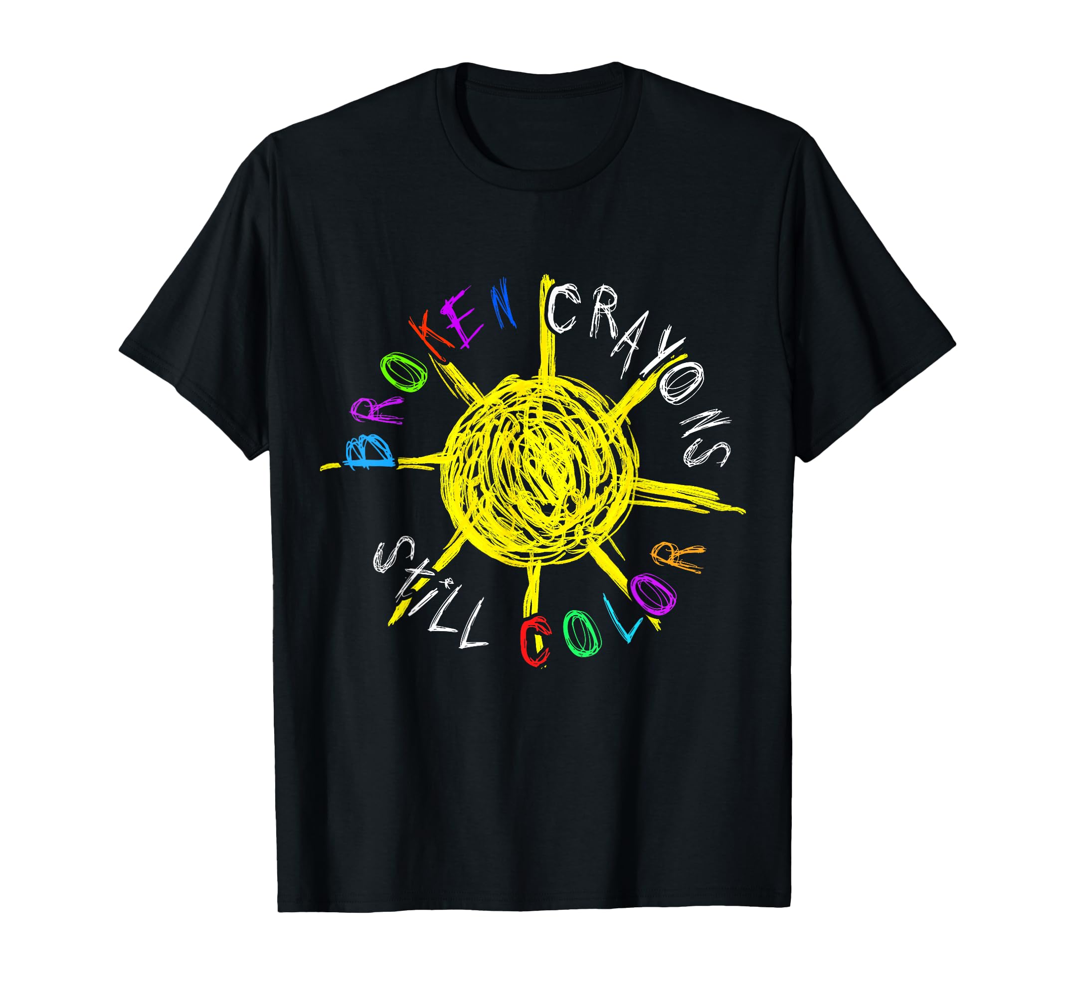 Broken Crayons Still Color Mental Health T-Shirt - Custom Art Print Unisex - T-Shirt, Sweatshirt, Hoodie