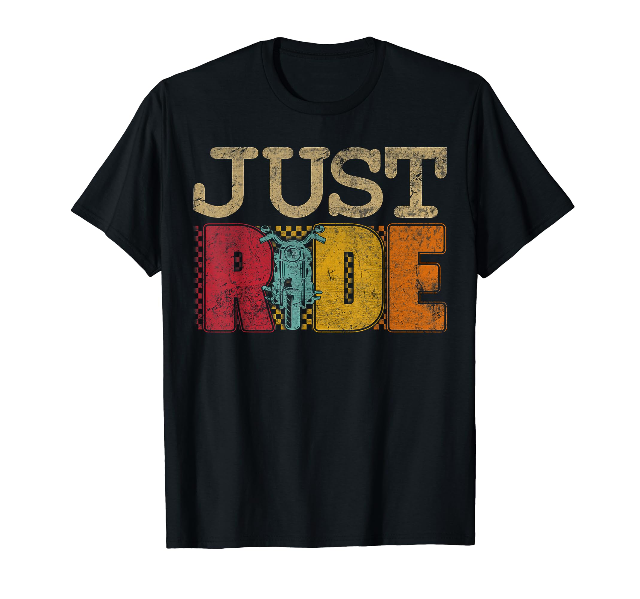 Just Ride Motorcycle Biker T-Shirt - Fun Novelty Design Men Women - T-Shirt, Sweatshirt, Hoodie