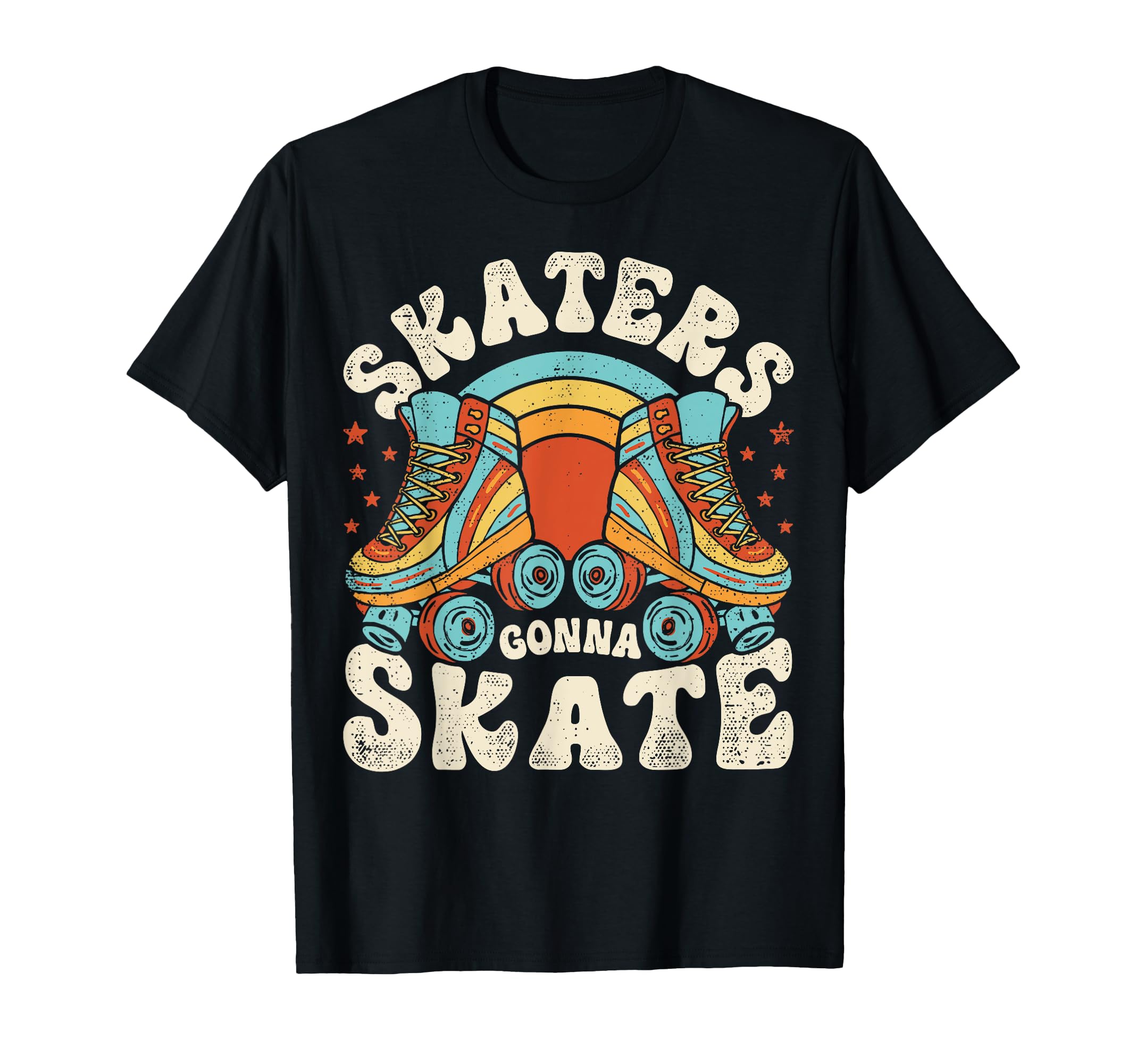 Roller Skating Funny Skaters Gonna Skate T-Shirt - Novelty Apparel Unisex - T-Shirt, Sweatshirt, Hoodie