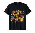 Overthinking Mind Self Awareness T-Shirt - Graphic Print Unisex - T-Shirt, Sweatshirt, Hoodie